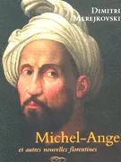 Dimitri MEREJKOVSKI "Michel-Ange et autres nouvelles florentines"