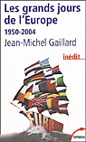 Les grands jours de l'Europe (1950-2004)